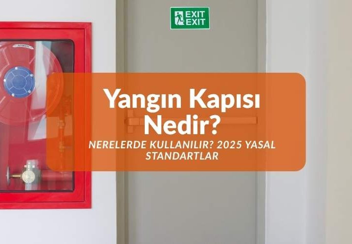 yangin kapisi 2025