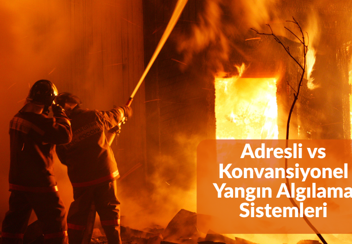 Adresli vs Konvansiyonel Yangın Algılama Sistemleri