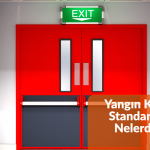 Yangın Kapısı Standartları Nelerdir