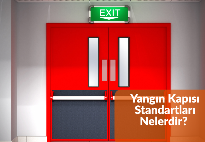 Yangın Kapısı Standartları Nelerdir