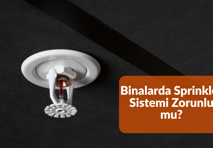 Binalarda Sprinkler Sistemi Zorunlu mu?